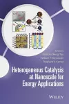 Heterogeneous Catalysis at Nanoscale for Energy Applications cover