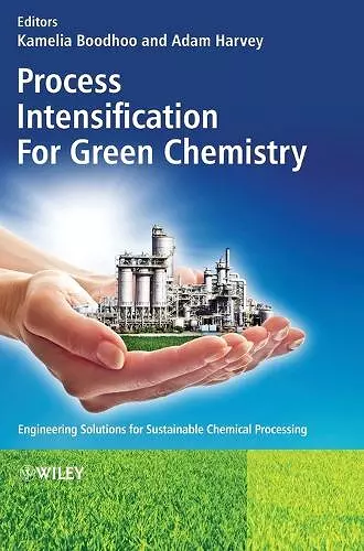 Process Intensification Technologies for Green Chemistry cover