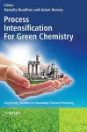 Process Intensification Technologies for Green Chemistry cover