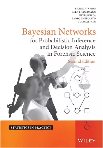 Bayesian Networks for Probabilistic Inference and Decision Analysis in Forensic Science cover