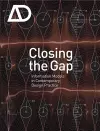 Closing the Gap: Information Models in Contemporary Design Practice cover