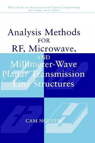 Analysis Methods for RF, Microwave, and Millimeter-Wave Planar Transmission Line Structures cover