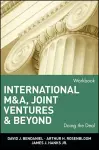 International M&A, Joint Ventures, and Beyond: Doing the Deal, Workbook cover