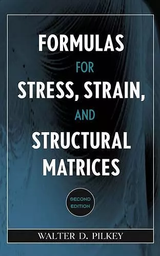 Formulas for Stress, Strain, and Structural Matrices cover