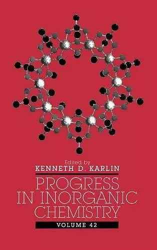 Progress in Inorganic Chemistry, Volume 42 cover