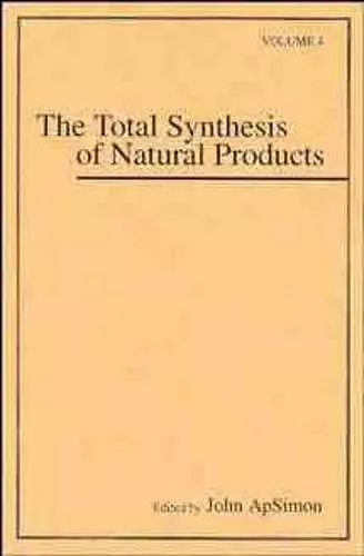 The Total Synthesis of Natural Products, Volume 4 cover