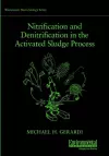 Nitrification and Denitrification in the Activated Sludge Process cover