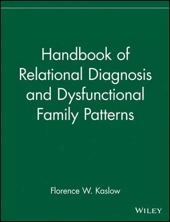 Handbook of Relational Diagnosis and Dysfunctional Family Patterns cover