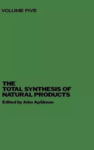 The Total Synthesis of Natural Products, Volume 5 cover