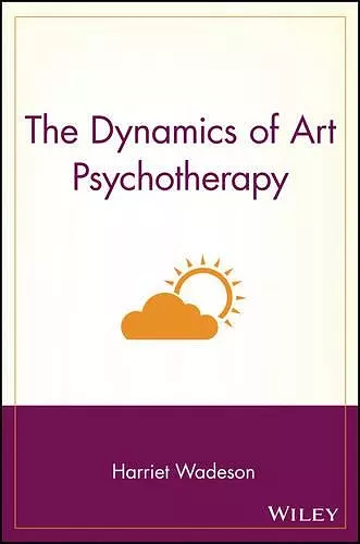 The Dynamics of Art Psychotherapy cover