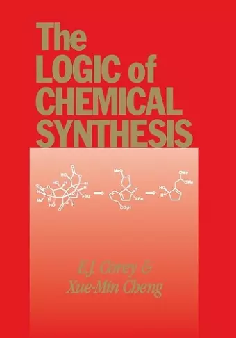 The Logic of Chemical Synthesis cover