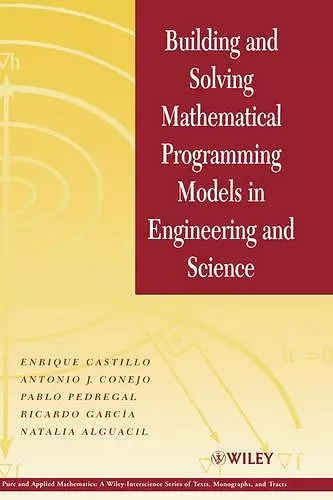 Building and Solving Mathematical Programming Models in Engineering and Science cover