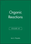 Organic Reactions, Volume 49 cover