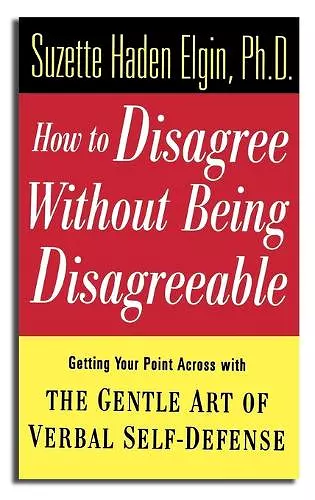 How to Disagree Without Being Disagreeable cover