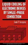 Liquid Cooling of Electronic Devices by Single-Phase Convection cover