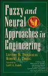 Fuzzy And Neural Approaches in Engineering cover