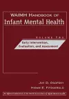 WAIMH Handbook of Infant Mental Health, Early Intervention, Evaluation, and Assessment cover