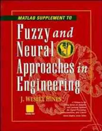 MATLAB Supplement to Fuzzy and Neural Approaches in Engineering cover