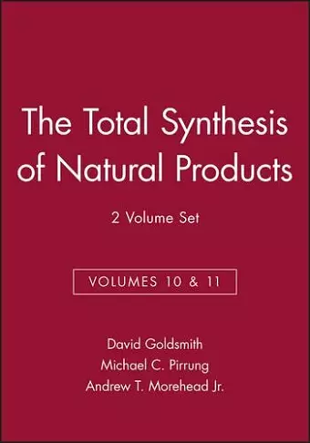 The Total Synthesis of Natural Products, Volumes 10 and 11, 2 Volume Set cover