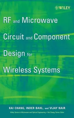 RF and Microwave Circuit and Component Design for Wireless Systems cover