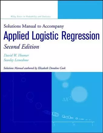 Solutions Manual to accompany Applied Logistic Regression cover