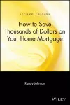 How to Save Thousands of Dollars on Your Home Mortgage cover