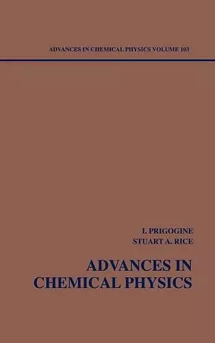 Advances in Chemical Physics, Volume 103 cover