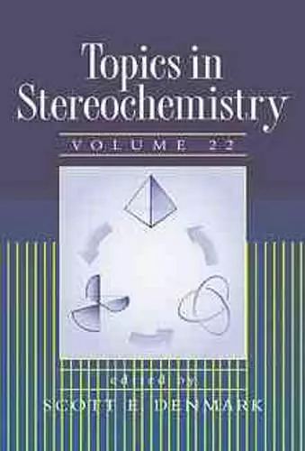 Topics in Stereochemistry, Volume 22 cover