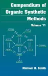 Compendium of Organic Synthetic Methods, Volume 11 cover