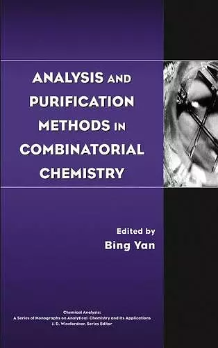 Analysis and Purification Methods in Combinatorial Chemistry cover