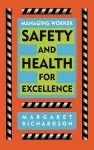 Managing Worker Safety and Health for Excellence cover