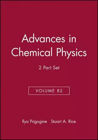 State Selected and State-to-State Ion-Molecule Reaction Dynamics, Volume 82, 2 Part Set cover