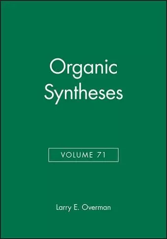 Organic Syntheses, Volume 71 cover