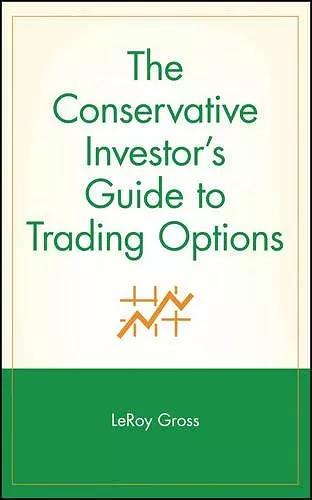 The Conservative Investor's Guide to Trading Options cover