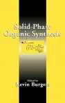 Solid-Phase Organic Synthesis cover