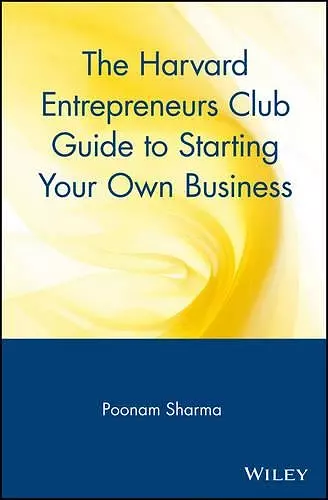 The Harvard Entrepreneurs Club Guide to Starting Your Own Business cover