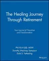 The Healing Journey Through Retirement cover