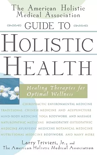 The American Holistic Medical Association Guide to Holistic Health cover