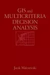 GIS and Multicriteria Decision Analysis cover