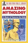 The New York Public Library Amazing Mythology cover