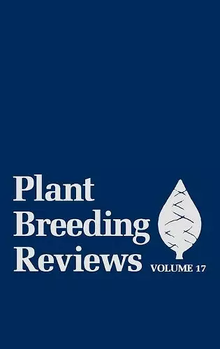 Plant Breeding Reviews, Volume 17 cover