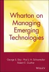 Wharton on Managing Emerging Technologies cover