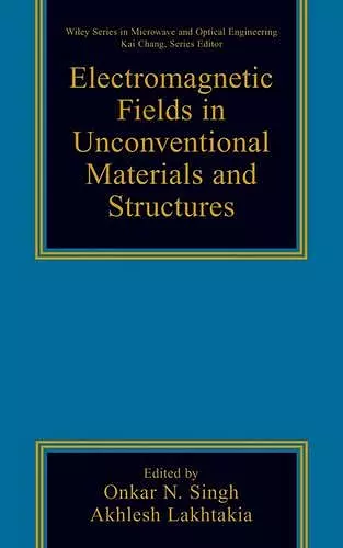 Electromagnetic Fields in Unconventional Materials and Structures cover