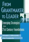 From Grantmaker to Leader cover