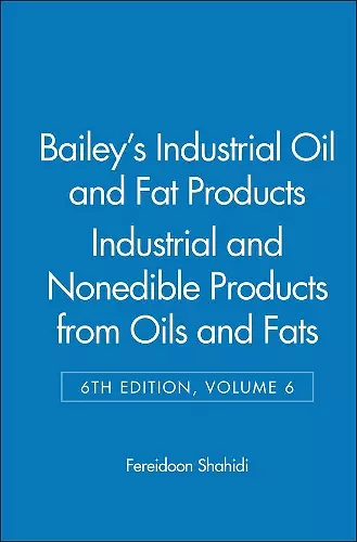 Bailey's Industrial Oil and Fat Products, Industrial and Nonedible Products from Oils and Fats cover