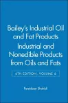Bailey's Industrial Oil and Fat Products, Industrial and Nonedible Products from Oils and Fats cover