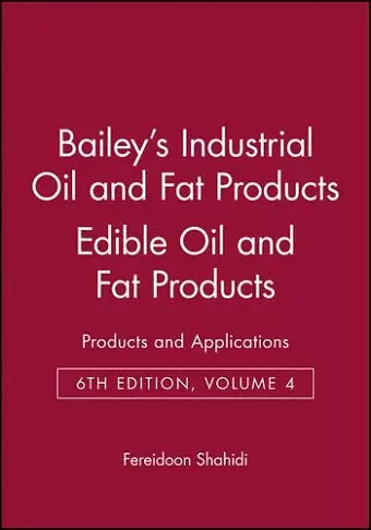 Bailey's Industrial Oil and Fat Products, Edible Oil and Fat Products cover