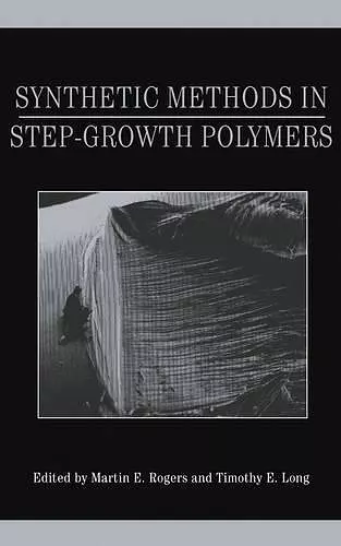 Synthetic Methods in Step-Growth Polymers cover