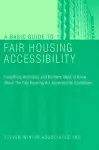 A Basic Guide to Fair Housing Accessibility cover