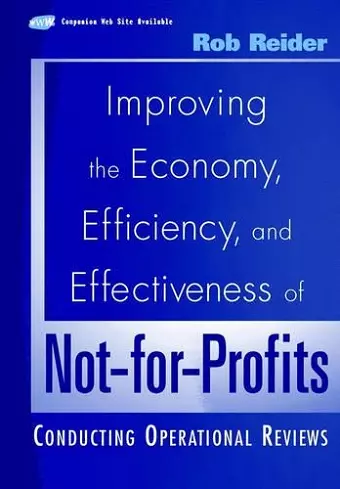 Improving the Economy, Efficiency, and Effectiveness of Not-for-Profits cover